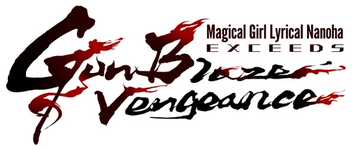 Magical Girl Lyrical Nanoha EXCEEDS Gun Blaze Vengeance
